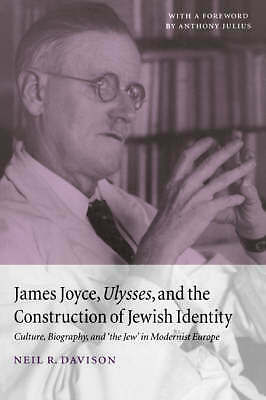 James Joyce, Ulysses, and the Construction of Jewish Identity Davison Julius