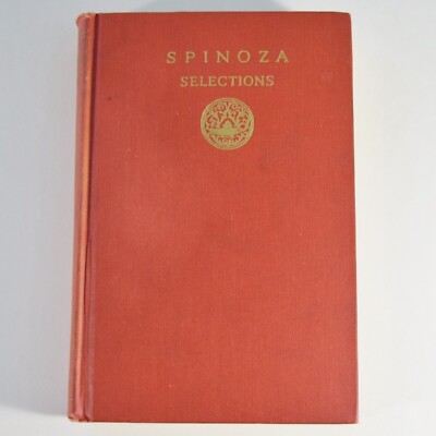 Spinoza Selections 1930 Scribners Hardcover - Edited by John Wild