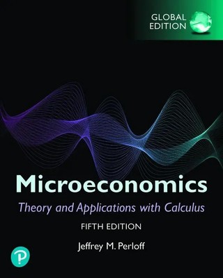 Microeconomics: Theory and Applications with Calculus, Global Edition | Perloff