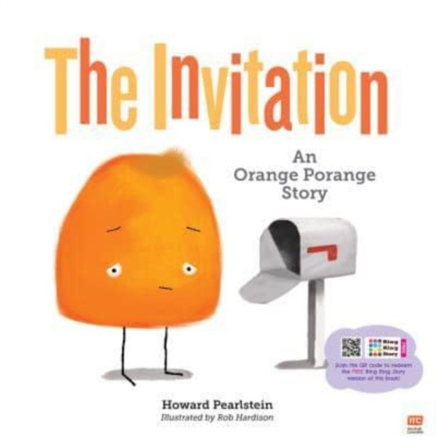 The Invitation An Orange Porange Story by Howard Pearlstein (Paperback Book)