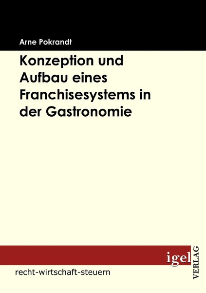 Arne Pokrandt | Konzeption Und Aufbau Eines Franchisesystems In Der Gastronomie-image