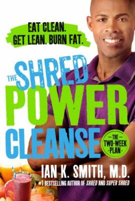 The Shred Power Cleanse: Eat Clean. Get Lean- 9781250061225, hardcover, Smith MD