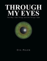 Eva Pilch | Through My Eyes | Taschenbuch | Englisch (2010) | Xlibris Us