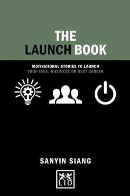 Launch Book :Motivational stories to l..., Sanyin Siang