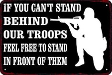 If You Can't Stand Behind Our Troops Vintage Metal tin Sign Funny Art Wall Decor