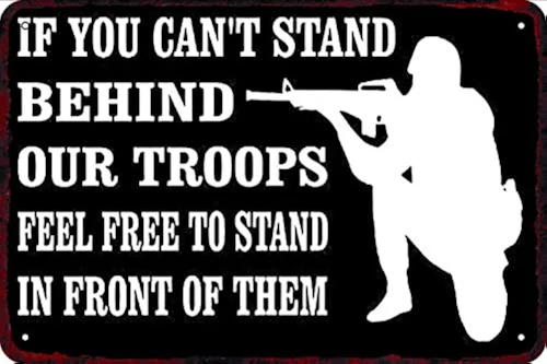 If You Can't Stand Behind Our Troops Vintage Metal tin Sign Funny Art Wall Decor