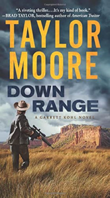 Down Range: A Garrett Kohl Novel (Garrett Kohl) - Paperback / softback NEW Moore