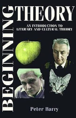 Beginning Theory: An Introduction to Literary and Cultural Theory (Begi - GOOD