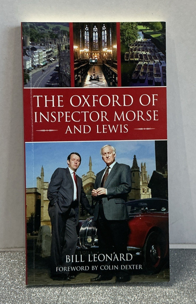 The Oxford of Inspector Morse and Lewis by Bill Leonard