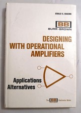 Designing with Operational Amplifiers by Jerald Graeme  269 Pages