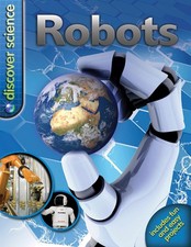 Discover Science: Robots: Robots