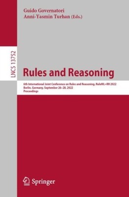 RULES AND REASONING : 6TH INTERNATIONAL by GOVERNATORI, GUIDO Paperback Business