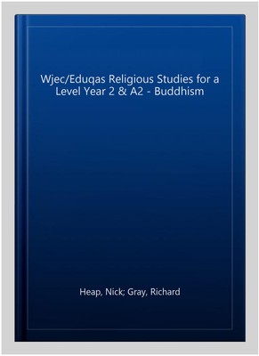 Wjec/Eduqas Religious Studies for a Level Year 2 & A2 - Buddhism, Paperback b...