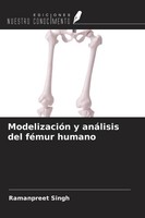 Ramanpreet Singh | ModelizacióN Y AnáLisis Del FéMur Humano | Taschenbuch (2022)
