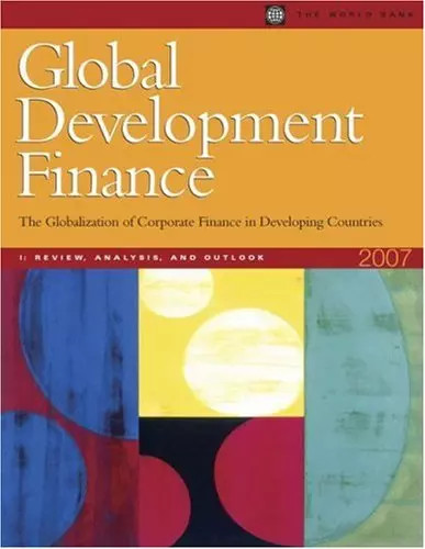Global development finance 2007: the globalization of corporate finance in devel