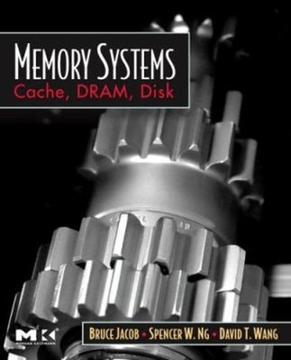 Memory Systems : Cache, DRAM, Disk Spencer, Jacob, Bruce, Wang, D