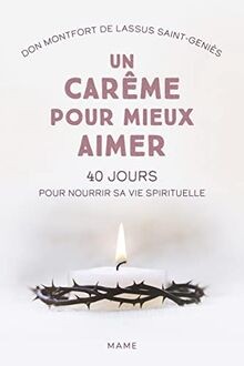 Un carême pour mieux aimer : 40 jours pour nourrir ... | Buch | Zustand sehr gut