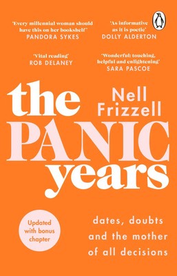 The Panic Years dates, doubts and the mother of all decisions Nell Frizzell Buch