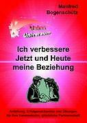 Thumbnail - Ich Verbessere Jetzt Und Heute Meine Beziehung | Buch | 9783837087857