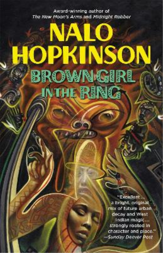 Nalo Hopkinson Brown Girl In The Ring (Tascabile)