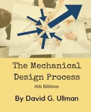 The Mechanical Design Process - Paperback By Ullman, David G. - GOOD
