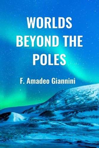 Welten jenseits der Pole: Physisch... von Giannini, F. Amadeo Taschenbuch/Softback - Bild 1 von 2