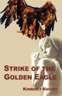 Strike of the Go*den Eagle Kimberly Knight Taschenbuch Englisch 2007