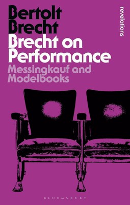 Brecht on Performance: Messingkauf and Modelbooks by Bertolt Brecht (English) Pa