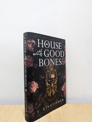 Signed-First Edition-A House with Good Bones by T. Kingfisher