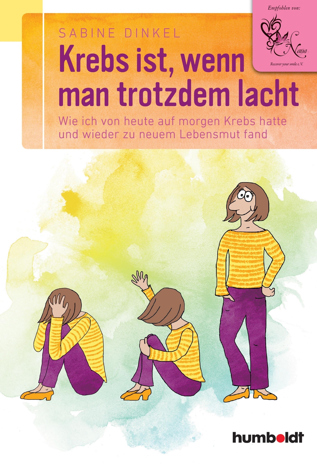Thumbnail - Krebs Ist, Wenn Man Trotzdem Lacht Sabine Dinkel Taschenbuch 208 S.