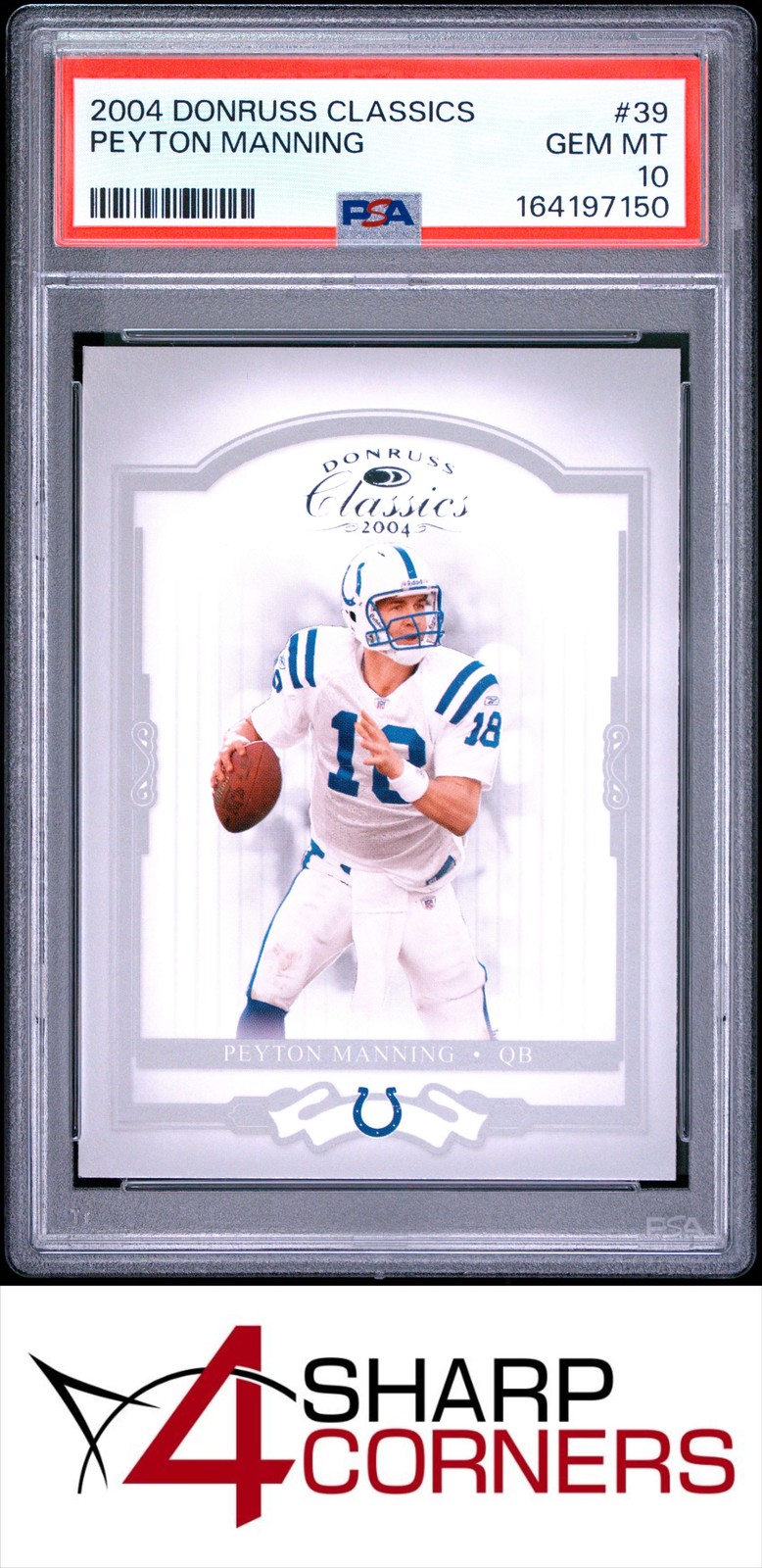 2004 DONRUSS CLASSICS #39 PEYTON MANNING COLTS HOF POP 5 PSA 10