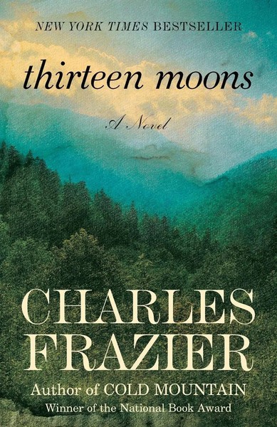 Charles Frazier | Thirteen Moons | Taschenbuch | Englisch (2007) | A Novel-image