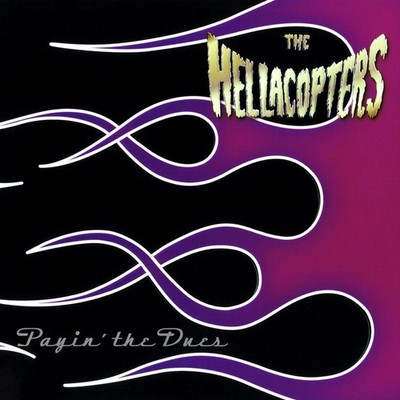 The Hellacopters - Payin' The Dues - CD 1997
