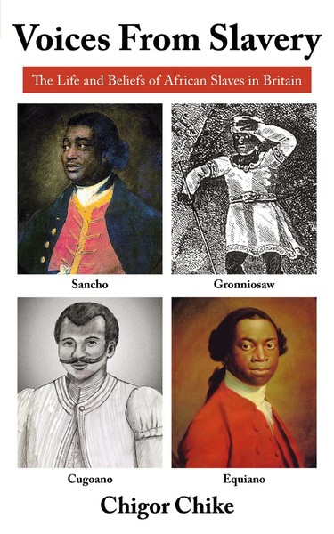Voices From Slavery | The Life And Beliefs Of African Slaves In Britain | Chike-image