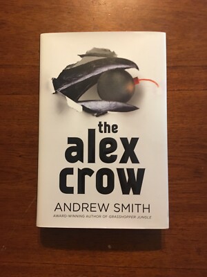 SIGNED The Alex Crow by Andrew Smith 1st Edition First Printing 2015