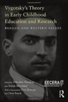 Vygotsky s Theory in Early Childhood Education and Research : Russian and Wes...