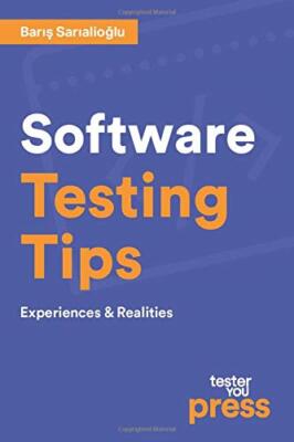 Software Testing Tips: Experiences & Realities, Sarialioglu 9786056414022 New-,