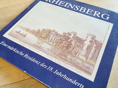 Rheinsberg. Eine märkische Residenz des 18. Jahrhunderts