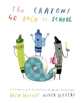 Crayons Go Back to School, School And Library by Daywalt, Drew; Jeffers, Oliv...