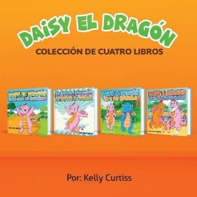 Kelly Curtiss Serie Daisy el Dragón Colección de Cuatro Libros (Taschenbuch)
