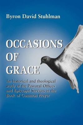 Occasions of Grace : An Historical and Theological Study of the P