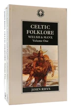 John Rhys CELTIC FOLKLORE WELSH & MANX Vol 1 and 2 reissue 2nd Printing