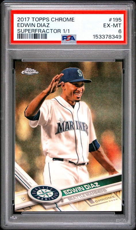 PSA 6 2017 TOPPS CHROME SUPERFRACTOR EDWIN DIAZ #1/1 #195