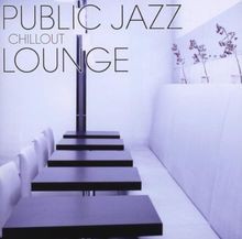 Public Jazz Lounge von Chill Out | CD | Zustand gut