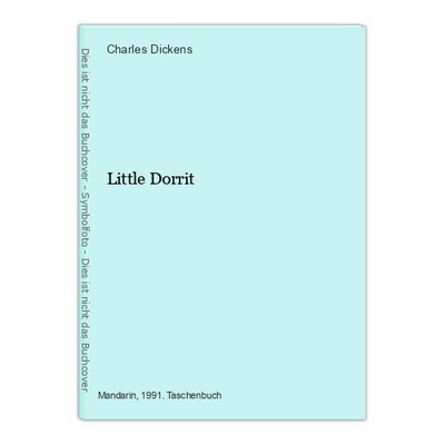 Little Dorrit Dickens, Charles: