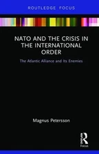 NATO and the Crisis in the International Order: The Atlantic Alliance and Its En
