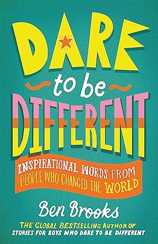 Dare to Be Different: Inspirational Words from People Who Changed the World - Image 6