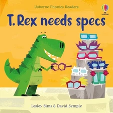 T. Rex needs specs (Phonics Readers) by Sims, Lesley Paperback / softback Book