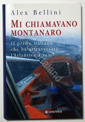 A. Bellini - Mich nannten Montanaro - Aufl. Longanesi 2009