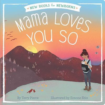 Mama Loves You So; New Books for Newborns - 1481481592, Terry Pierce, board book